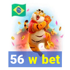 56 w bet